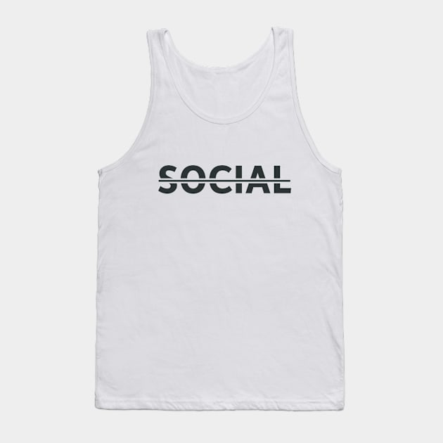 Antisocial typographic design Tank Top by SillyQuotes